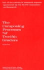 The Composing Processes of Twelfth Graders - Book