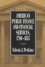 American Public Finance and Financial Services, 1700-1815 - Book