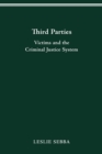 Third Parties : Victims and the Criminal Justice System - Book