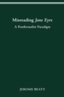 Misreading Jane Eyre : A Postformalist Paradigm - Book