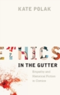 Ethics in the Gutter : Empathy and Historical Fiction in Comics - Book