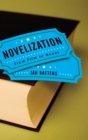 Novelization : From Film to Novel - Book