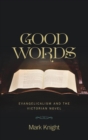 Good Words : Evangelicalism and the Victorian Novel - Book