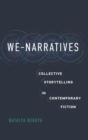 We-Narratives : Collective Storytelling in Contemporary Fiction - Book