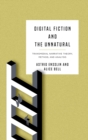 Digital Fiction and the Unnatural : Transmedial Narrative Theory, Method, and Analysis - Book