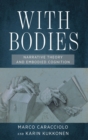 With Bodies : Narrative Theory and Embodied Cognition - Book