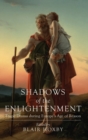 Shadows of the Enlightenment : Tragic Drama during Europe's Age of Reason - Book