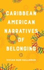 Caribbean American Narratives of Belonging - Book