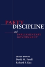 Party Discipline and Parliamentary Government - Book