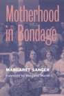 Motherhood in Bondage - Book