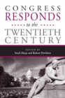 Congress Responds to the Twentieth Century - Book
