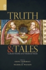 Truth and Tales : Cultural Mobility and Medieval Media - Book