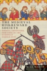 The Medieval Risk-Reward Society : Courts, Adventure, and Love in the European Middle Ages - Book