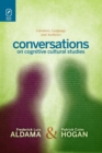 Conversations on Cognitive Cultural Studies : Literature, Language, and Aesthetics - Book