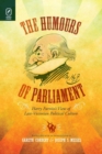 The Humours of Parliament : Harry Furniss's View of Late-Victorian Political Culture - Book