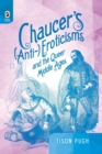 Chaucer's (Anti-)Eroticisms and the Queer Middle Ages - Book