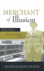 Merchant of Illusion : James Rouse, America's Salesman of the Businessman's Utopia - Book