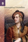 Interrogating Orientalism : Contextual Approaches and Pedagogical PR - Book