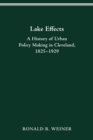 Lake Effects : History of Urban Policy Making in Clevel - Book