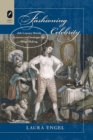 Fashioning Celebrity : Eighteenth-Century British Actresses and Strategies for Image Making - Book