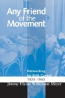 Any Friend of the Movement : Networking for Birth Control 1920-1940 - Book