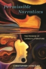 Permissible Narratives : The Promise of Latino/A Literature - Book