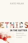 Ethics in the Gutter : Empathy and Historical Fiction in Comics - Book