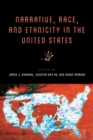 Narrative, Race, and Ethnicity in the United States - Book