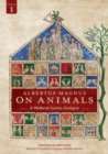 Albertus Magnus on Animals V1 : A Medieval Summa Zoologica Revised Edition Volume 1 - Book