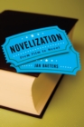 Novelization : From Film to Novel - Book