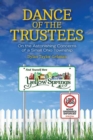 Dance of the Trustees : On the Astonishing Concerns of a Small Ohio Township - Book
