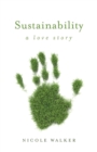Sustainability : A Love Story - Book
