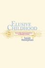 Elusive Childhood : Impossible Representations in Modern Fiction - Book