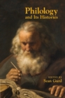 Philology and Its Histories - Book