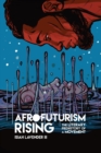 Afrofuturism Rising : The Literary Prehistory of a Movement - Book