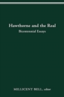 Hawthorne and the Real : Bicentennial Essays - Book
