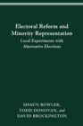 Electoral Reform and Minority Representation : Local Experiments with Alternative Elections - Book