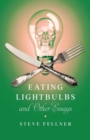 Eating Lightbulbs and Other Essays - Book