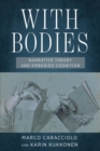With Bodies : Narrative Theory and Embodied Cognition - Book