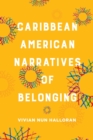 Caribbean American Narratives of Belonging - Book