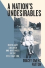 A Nation's Undesirables : Mixed-Race Children and Whiteness in the Post-Nazi Era - Book