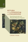 Return to the Kingdom of Childhood : Re-envisioning the Legacy and Philosophical Relevance of Negritude - eBook