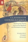 Classroom Commentaries : Teaching the Poetria nova across Medieval and Renaissance Europe - eBook
