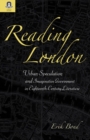 READING LONDON : URBAN SPECULATION AND IMAGINATIVE GOVERNMENT EIGHTEENTH-CENTURY LITERATURE - eBook