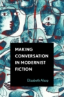 Making Conversation in Modernist Fiction - eBook