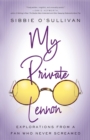 My Private Lennon : Explorations from a Fan Who Never Screamed - eBook