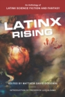 Latinx Rising : An Anthology of Latinx Science Fiction and Fantasy - eBook