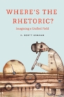 Where's the Rhetoric? : Imagining a Unified Field - eBook
