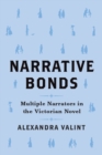 Narrative Bonds : Multiple Narrators in the Victorian Novel - eBook