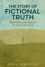 The Story of Fictional Truth : Realism from the Death to the Rise of the Novel - eBook